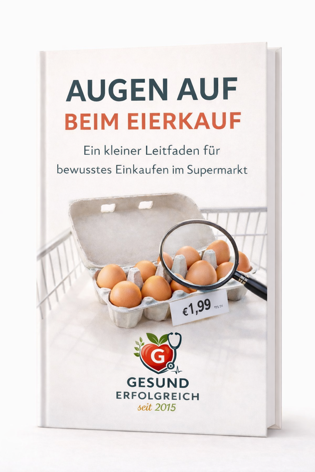 Augen auf beim Eierkauf – Einkaufsleitfaden für bewusstes Einkaufen im Supermarkt